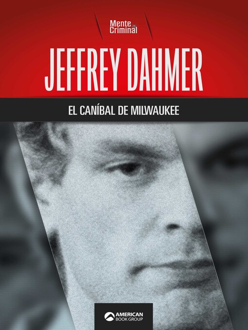 Title details for Jeffrey Dahmer, el caníbal de Milwaukee by Mente Criminal - Available